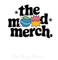 The mood merch 